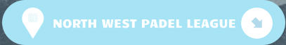 NORTH WEST PADEL LEAGUE