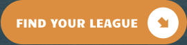 FIND YOUR LEAGUE