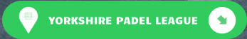 YORKSHIRE PADEL LEAGUE