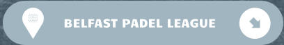 BELFAST PADEL LEAGUE