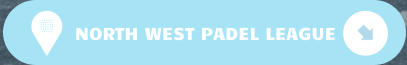 NORTH WEST PADEL LEAGUE