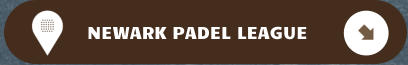 NEWARK PADEL LEAGUE
