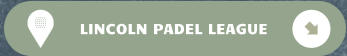 LINCOLN PADEL LEAGUE