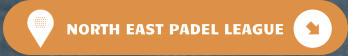 NORTH EAST PADEL LEAGUE
